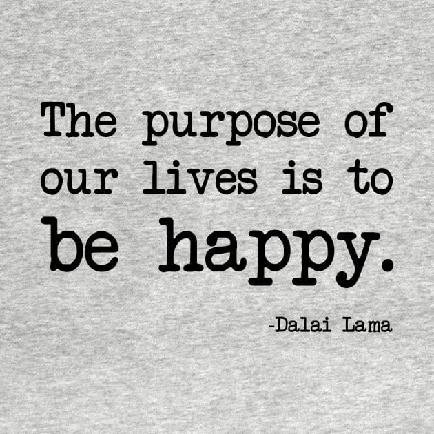 Dalai Lama - The purpose of our lives is to be happy by demockups